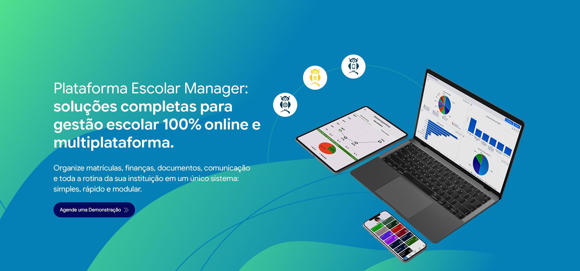 Plataforma Escolar Manager: soluções completas para gestão escolar 100% online e multiplataforma. - Escolar Manager