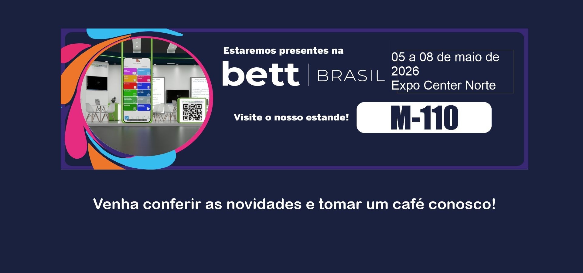 Presença na Bett Brasil - Escolar Manager